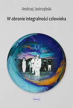 W obronie integralności człowieka